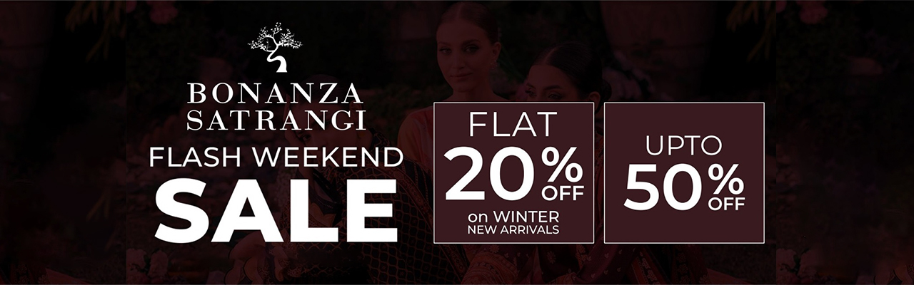 Bonanza Satrangi Flash Weekend Sale FLAT 20 & OFF & UPTO 50% OFF